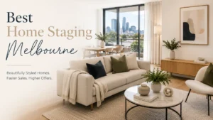Best Home Staging Melbourne
