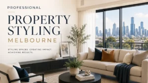 Professional Property Styling Melbourne
